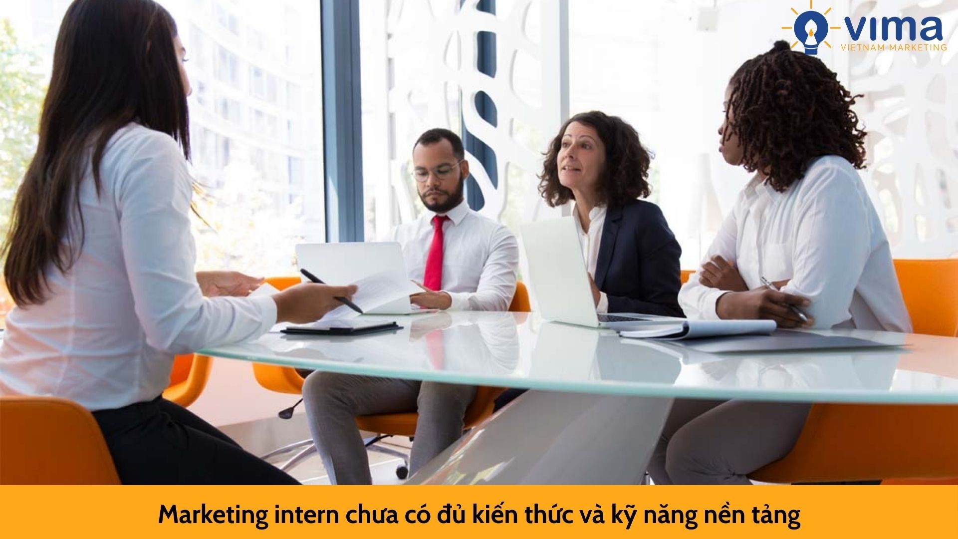 Marketing intern chưa có đủ kiến thức và kỹ năng nền tảng